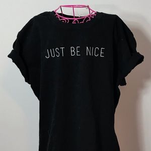 Just Be Nice tee